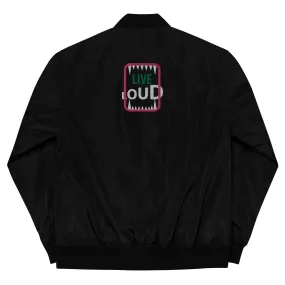 LIVE LOUD Premium Bomber Jacket
